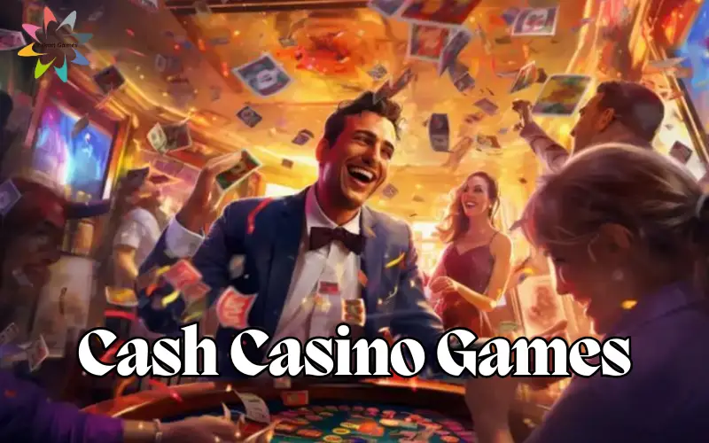 Cash Casino Games